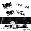 RAW DESTRACTIONS/SAD BOYS/STAGNATION-Split MC