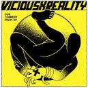 VICIOUS REALITY-Our Common Fight 7''