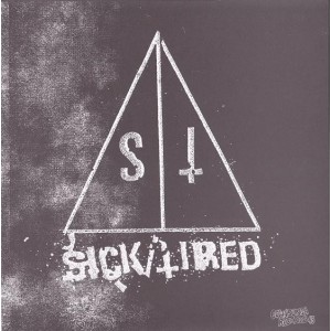 SICK/TIRED-s/t 7''