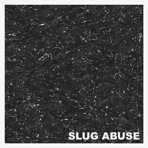 SLUG ABUSE-s/t LP