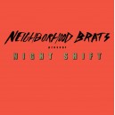 NEIGHBORHOOD BRATS-Night Shift 7''